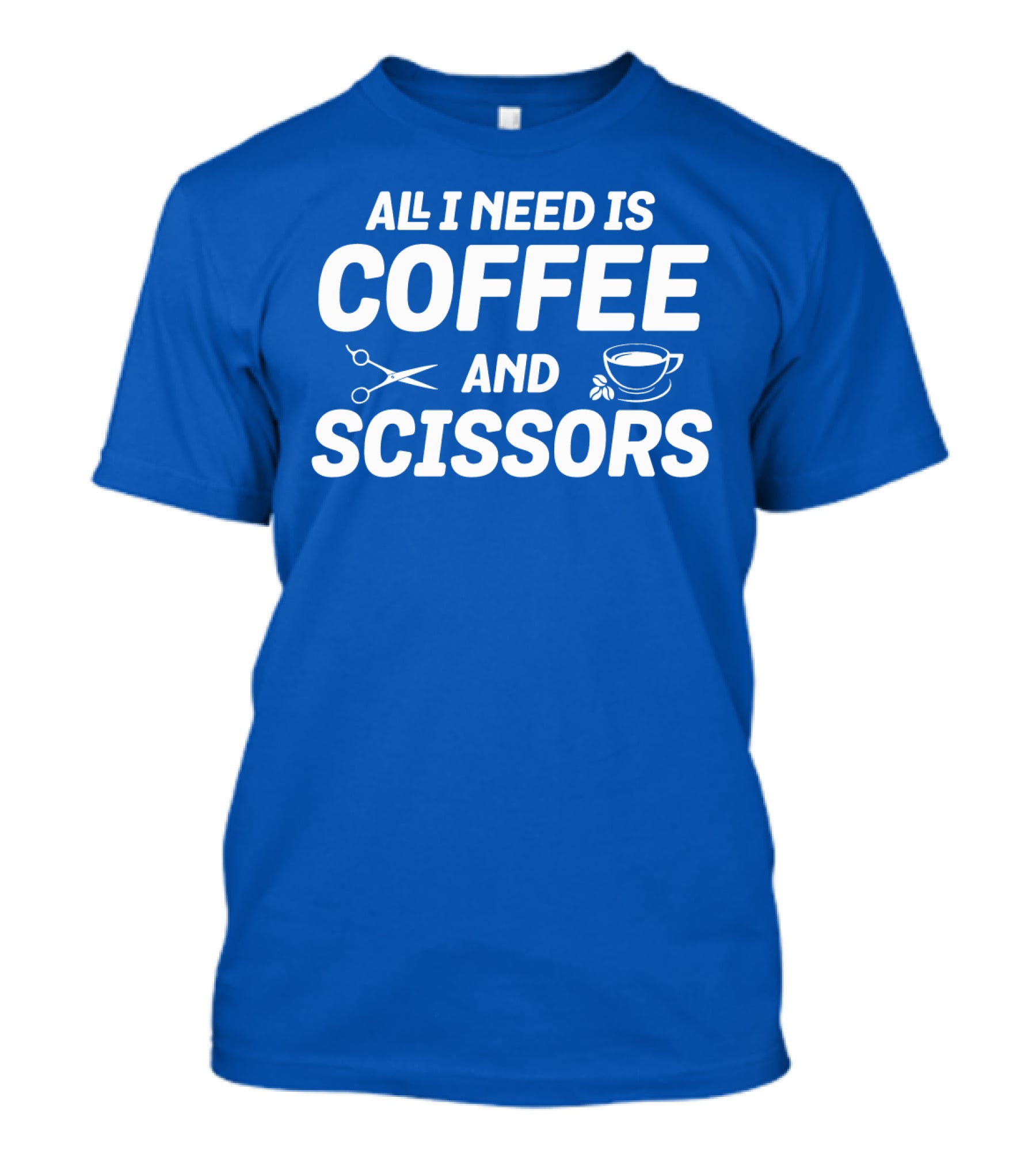 All I Need Is Coffee Cup Scissors T-Shirt
