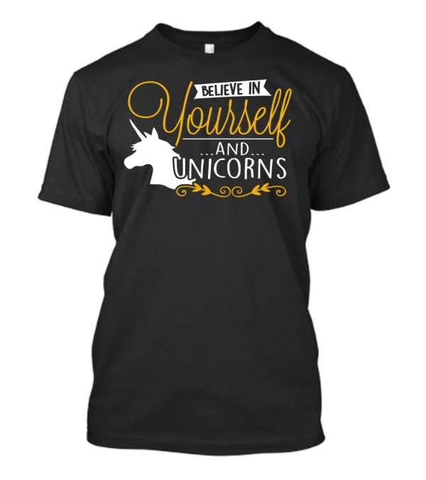 Believe In Yourself And Unicorns Head Graphic Whimsical Font T-Shirt