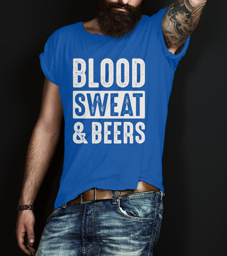 Blood Sweat And Beers T-Shirt