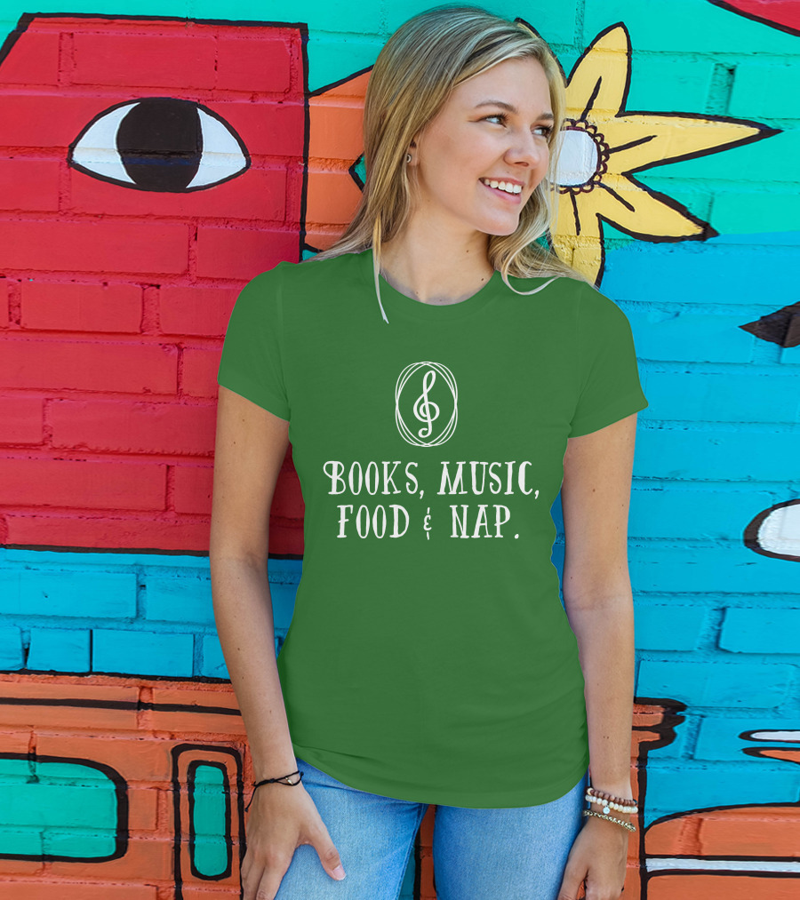 Books Music Food And Nap T-Shirt