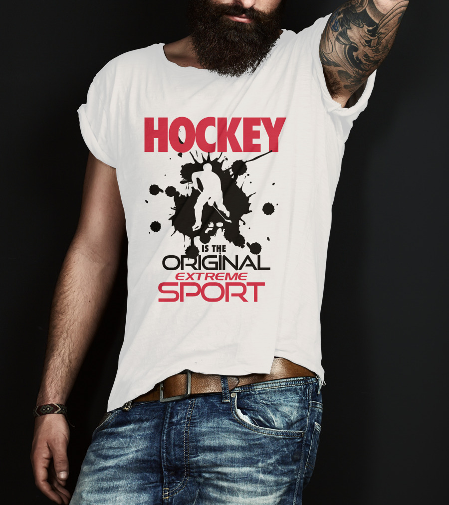 Hockey Is The Original Extreme Sport With Splatter T-Shirt