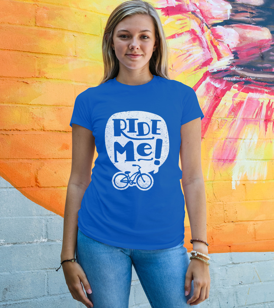 Ride Me Bicycle Enthusiast Fun T-Shirt