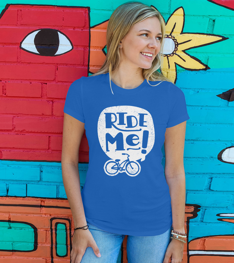 Ride Me Bicycle Enthusiast Fun T-Shirt