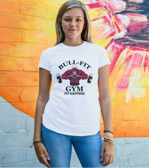BULL-FIT GYM FIT HAPPENS T-Shirt
