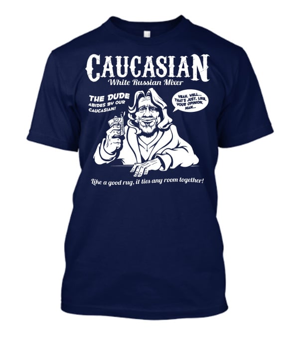 Caucasian White Russian Mixer The Dude Abides Like A Good Rug It Ties Any Room Together T-Shirt