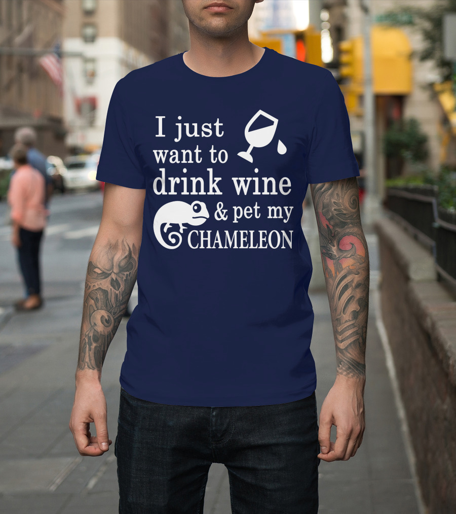 I Just Want to Drink Wine and Pet My Chameleon T-Shirt