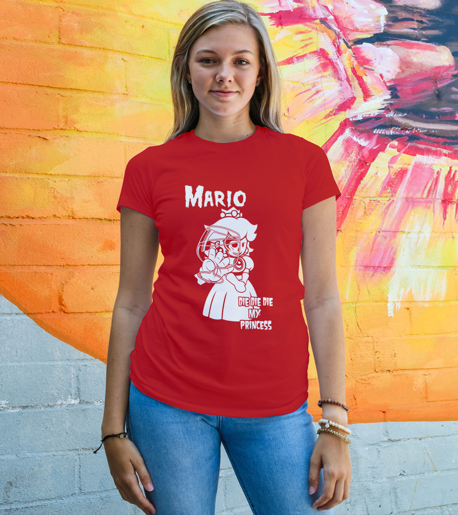 Mario Die Die Die My Princess T-Shirt