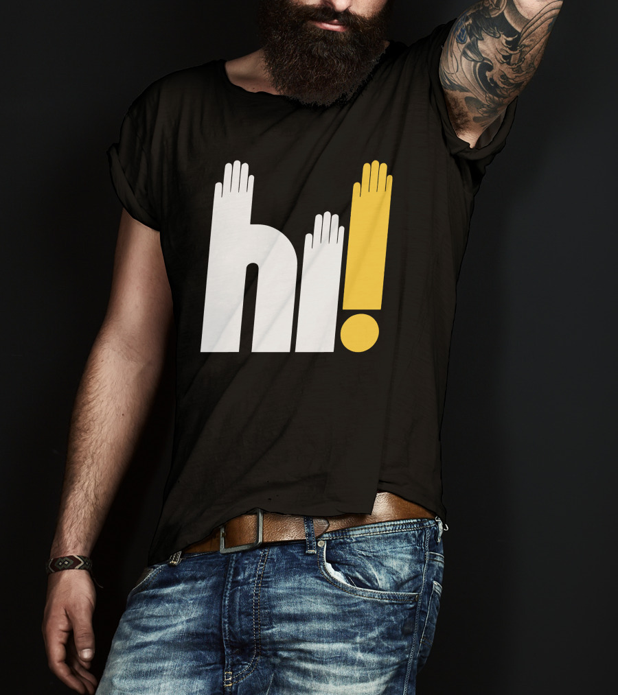 Hi Hi Hi Hands Exclamation T-Shirt