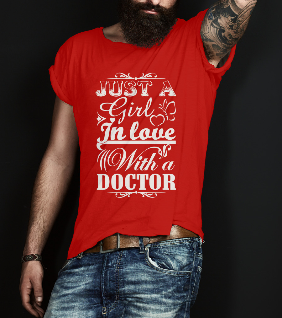 Just A Girl In Love With A Doctor T-Shirt