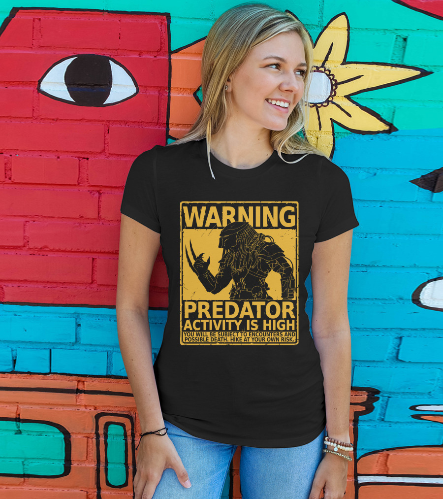 WARNING Predator Activity Is High Hunting Season Warning T-Shirt