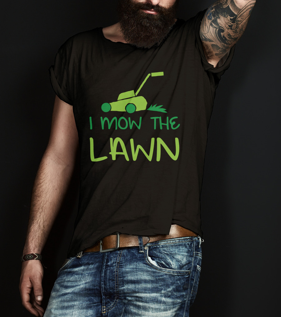 I Mow The Lawn Iconic Green Lawn Mower T-Shirt
