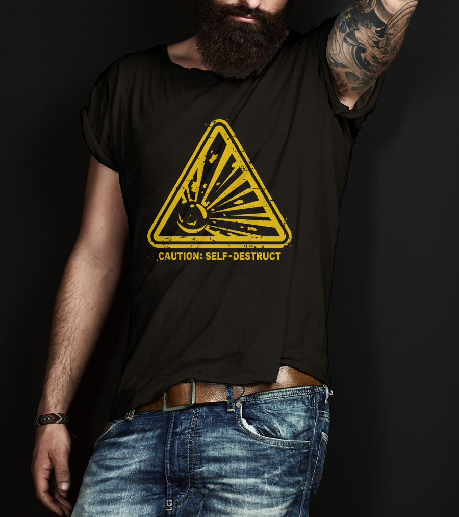 Caution Self-Destruct Warning T-Shirt