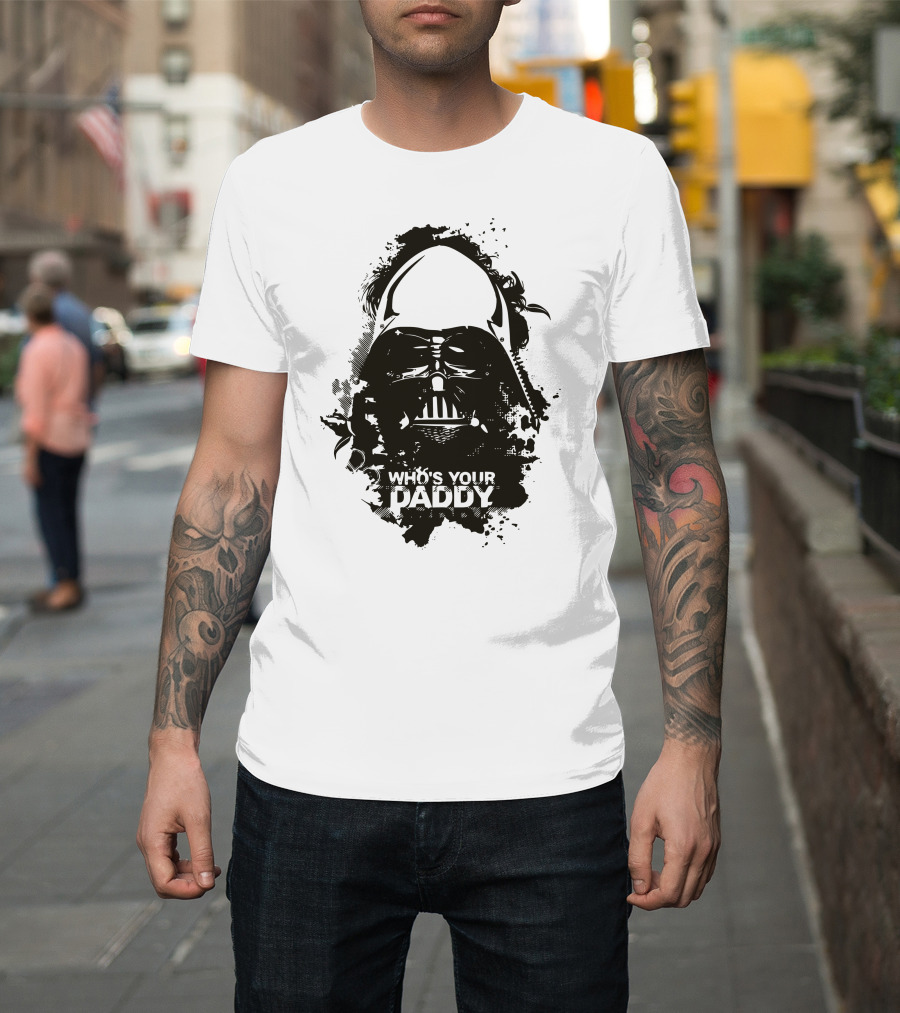Who's Your Daddy Darth Vader Star Wars T-Shirt