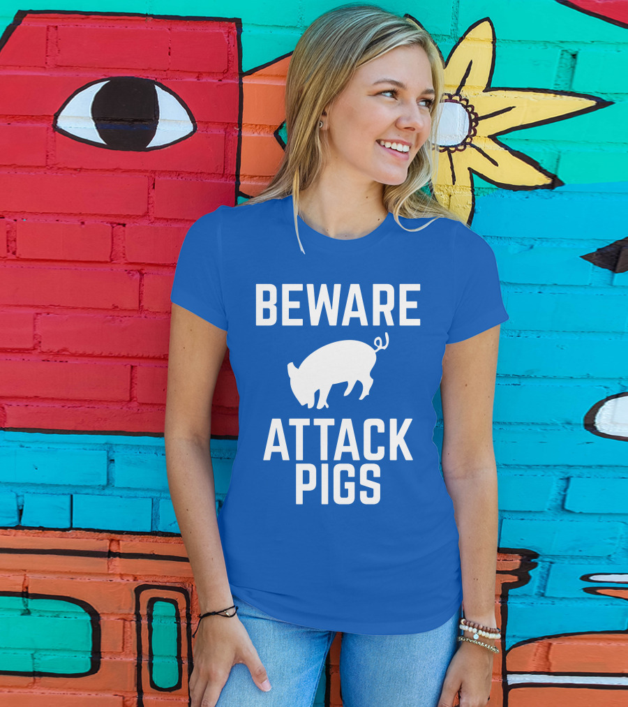 BEWARE ATTACK PIGS Warning Sign Humor With Pig T-Shirt