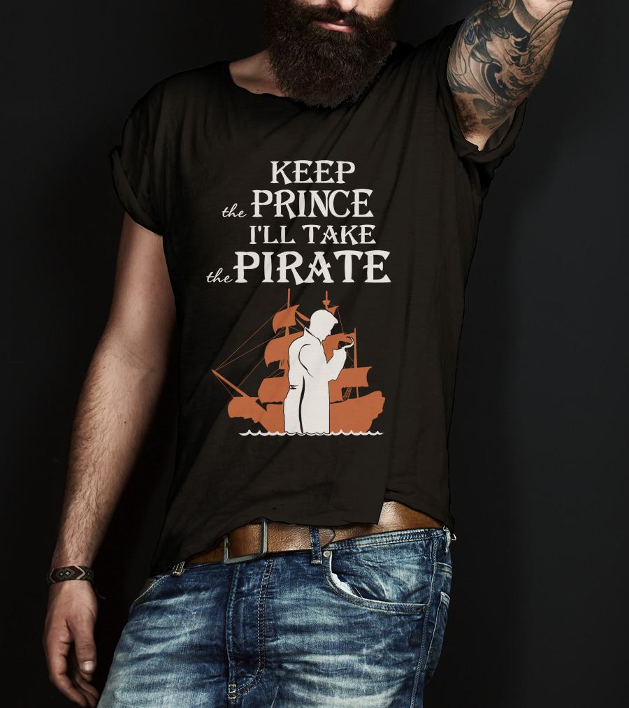 Keep The Prince I'll Take The Pirate Captain Hook Killian Jones T-Shirt