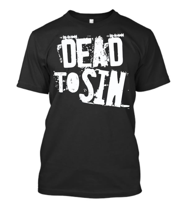 Dead To Sin Distressed Font Vintage Aesthetic T-Shirt