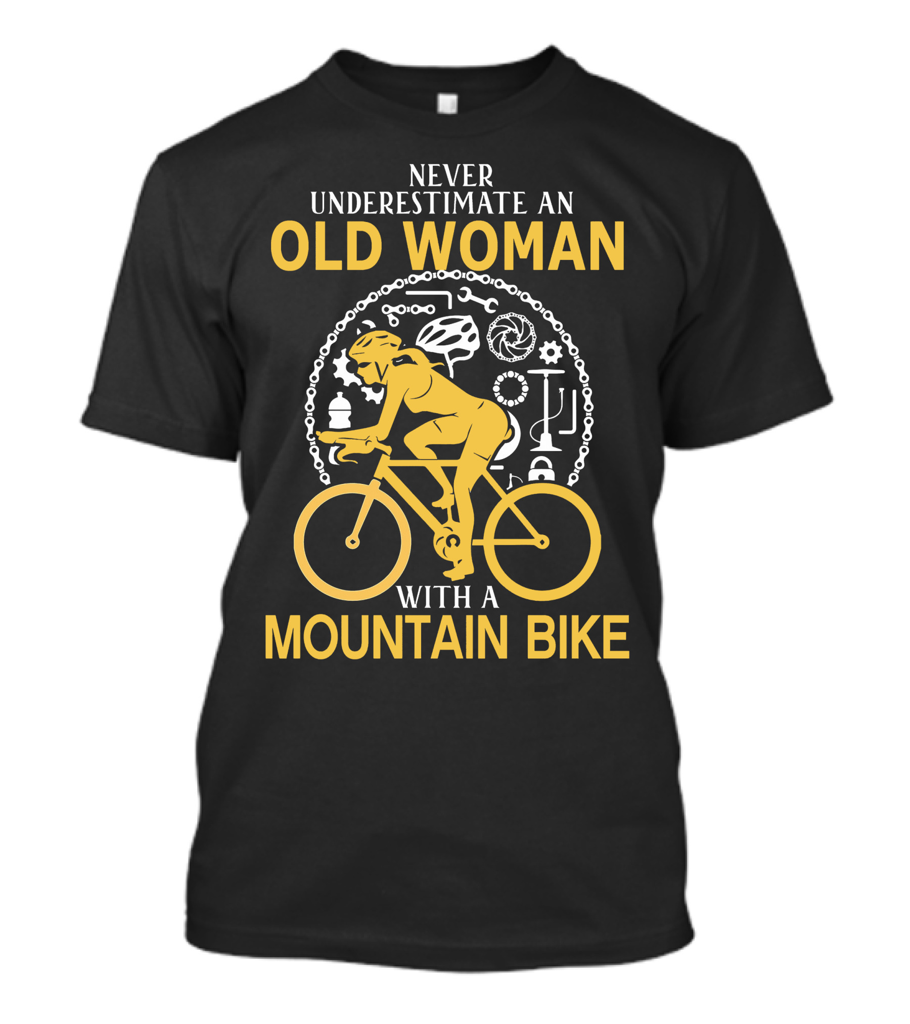 Never Underestimate An Old Woman With A Mountain Bike Cycling Gear Adventure T-Shirt