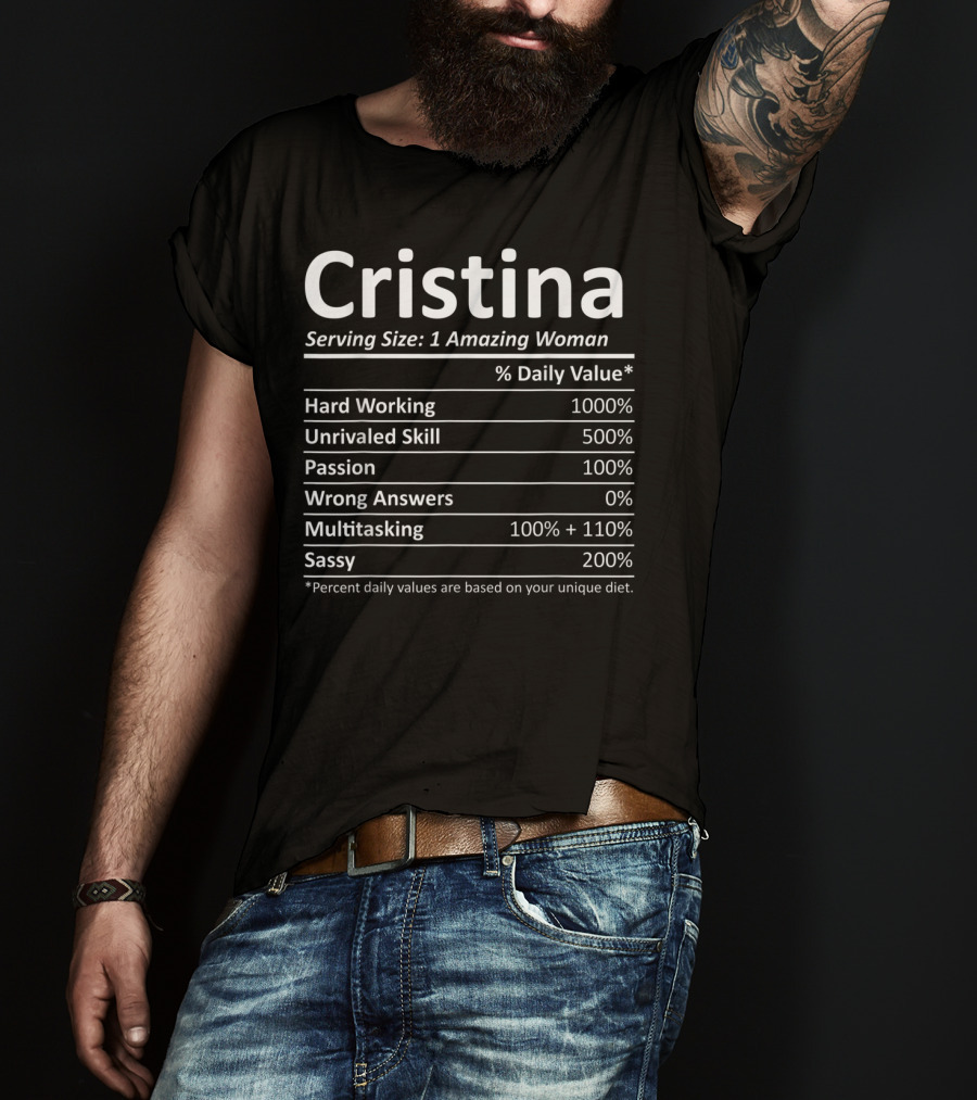 Cristina Serving Size 1 Amazing Woman Hard Working Unrivaled Skill Passion Multitasking Sassy T-Shirt