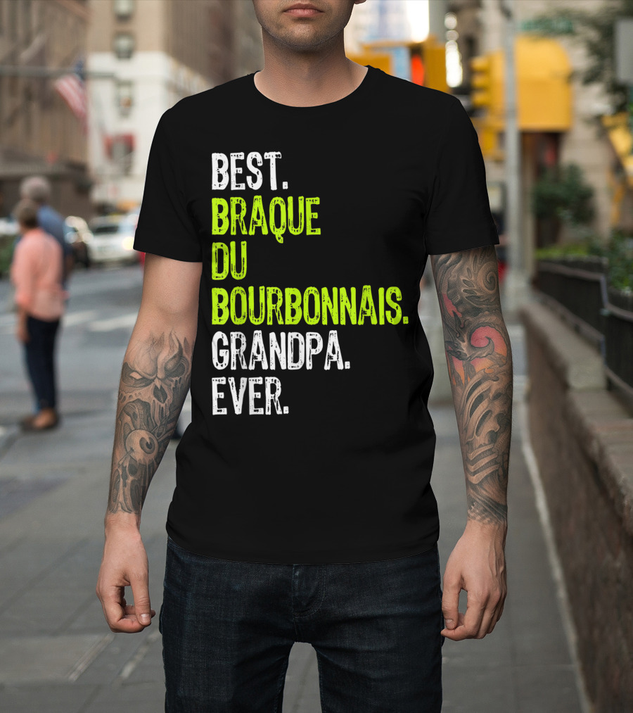 Best Braque Du Bourbonnais Grandpa Ever T-Shirt