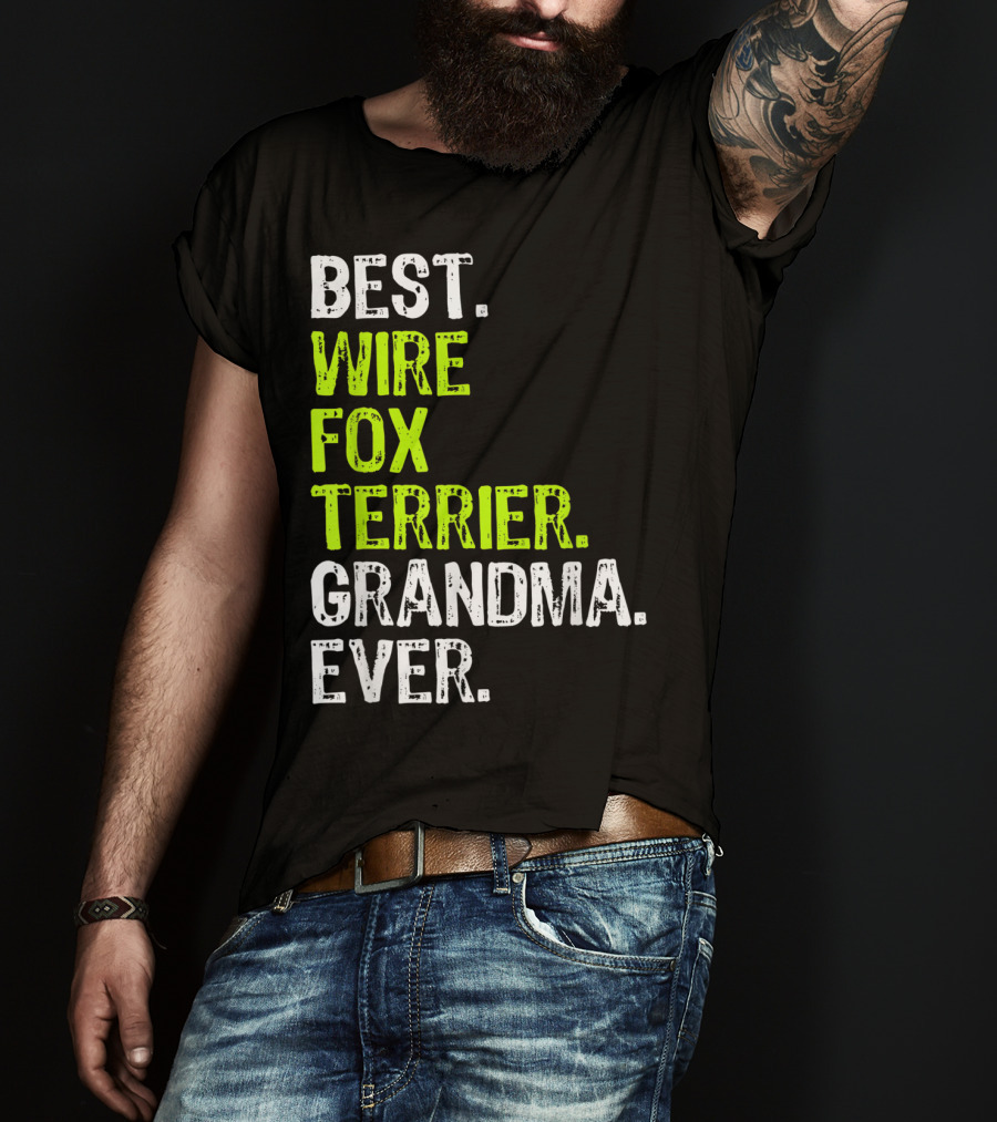 Best Wire Fox Terrier Grandma Ever T-Shirt