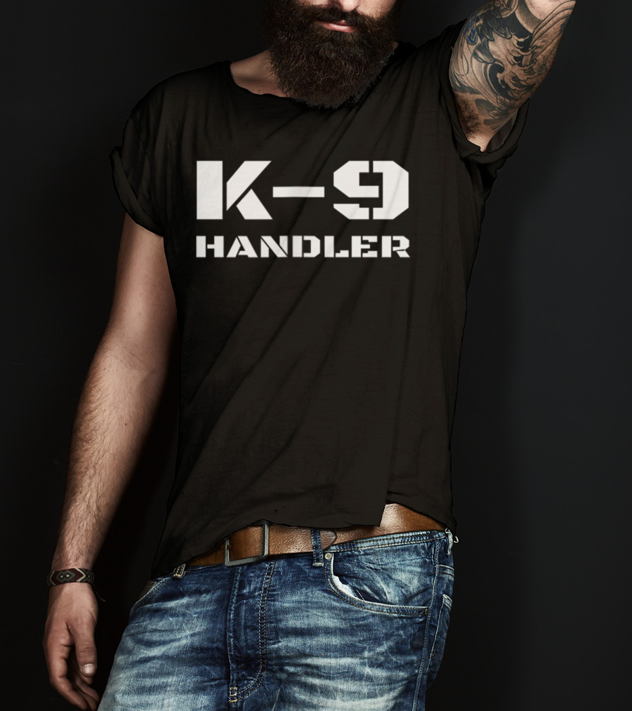 K9 Handler K9 Police Dog Trainer Canine Unit Handler T-Shirt