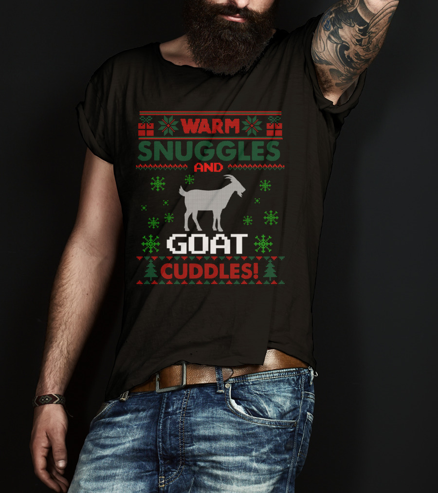 Warm Snuggles And Goat Cuddles Merry Goatmas Christmas Goat Lovers T-Shirt