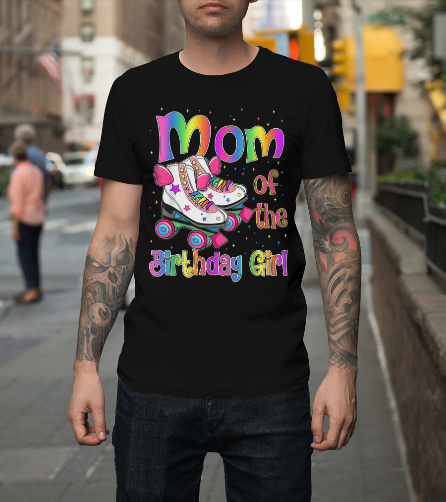 Mom Of The Birthday Girl Rolling Skate Moms Birthday Family T-Shirt