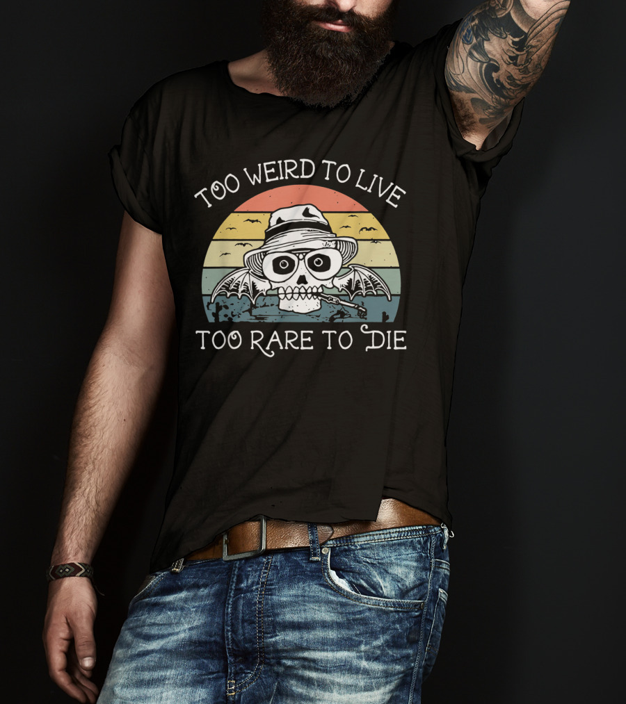 Too Weird To Live Too Rare To Die Skull With Hat And Bat Wings Retro Sunset T-Shirt