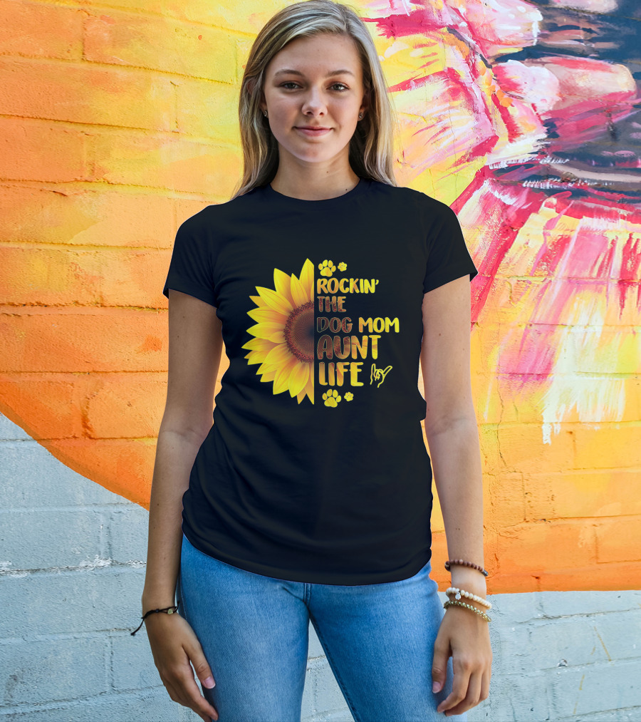 Rockin' The Dog Mom Aunt Life Sunflower Paw Prints T-Shirt