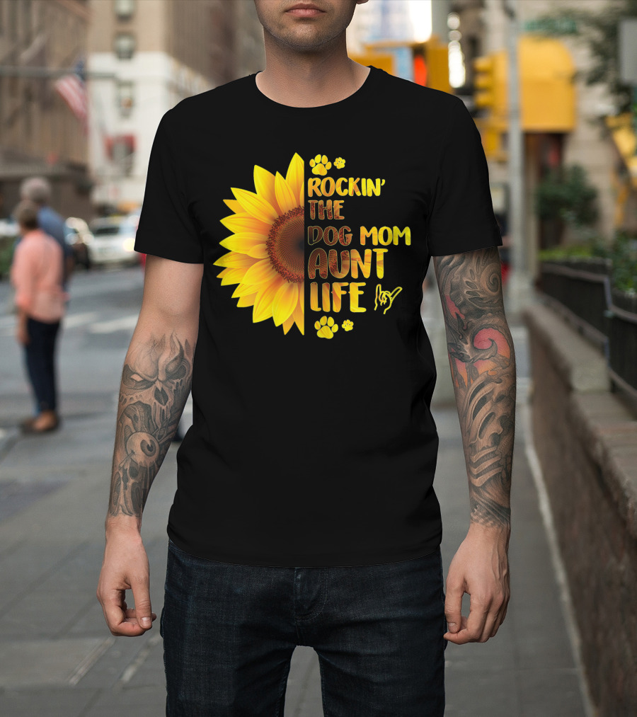 Rockin' The Dog Mom Aunt Life Sunflower Paw Prints T-Shirt