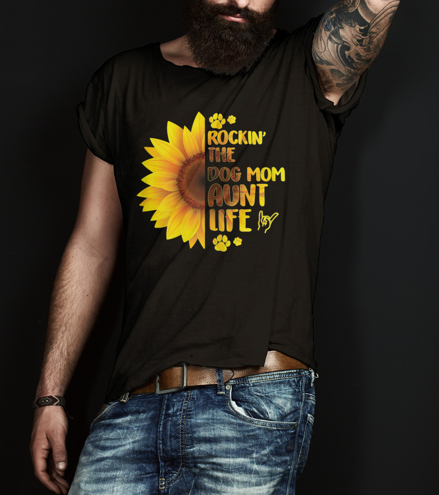 Rockin' The Dog Mom Aunt Life Sunflower Paw Prints T-Shirt