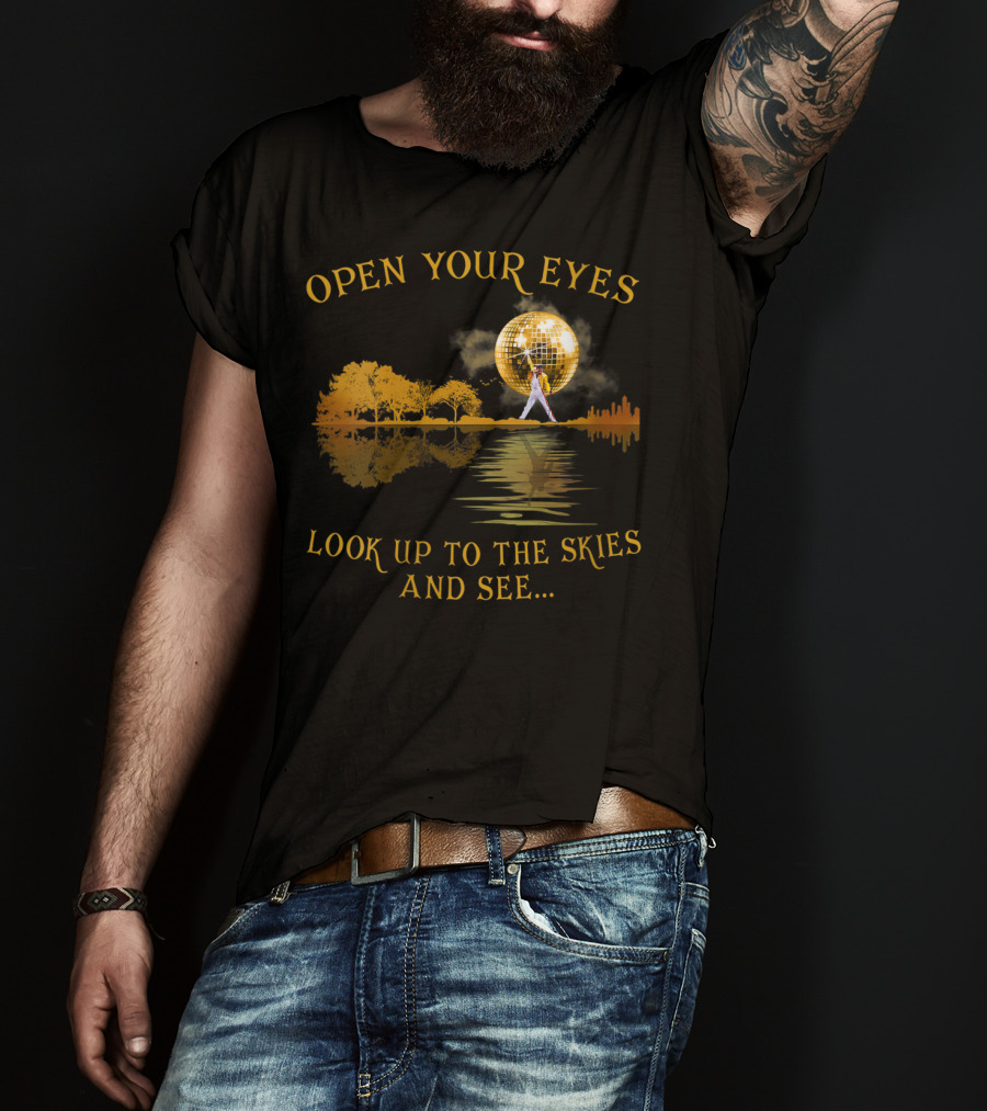 Open Your Eyes Freddie Mercurys Legends Look Up To The Skies Disco Ball T-Shirt