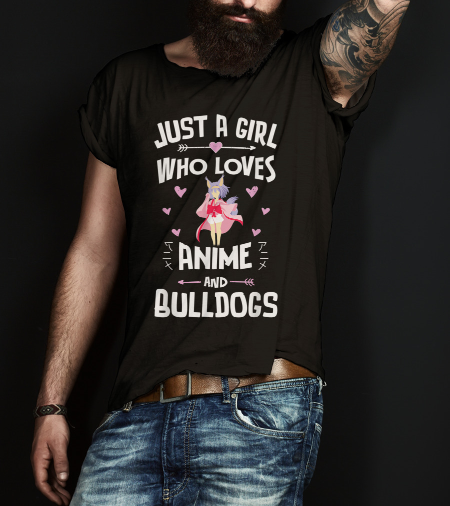 Just A Girl Who Loves Anime And Bulldogs T-Shirt