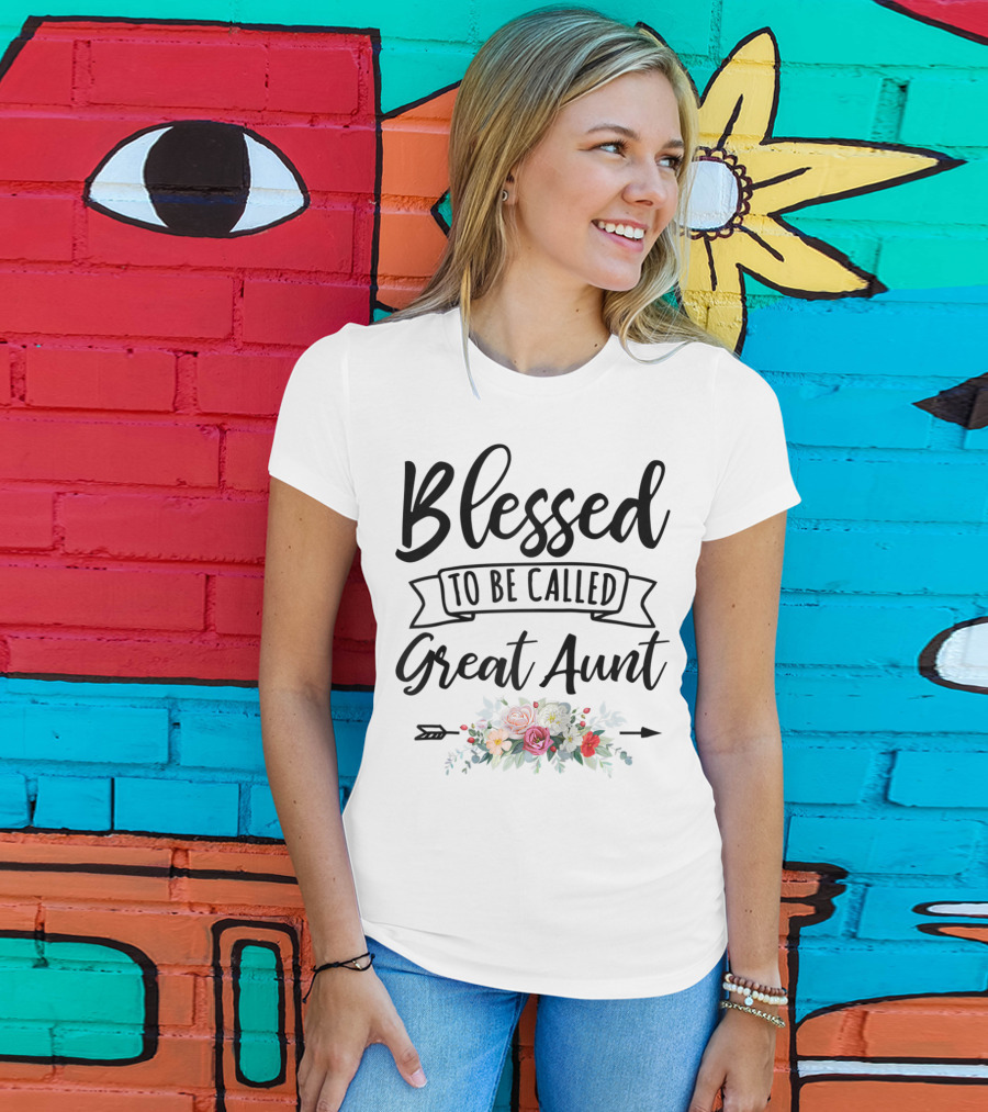 Blessed To Be Called Great Aunt Floral Arrangement T-Shirt