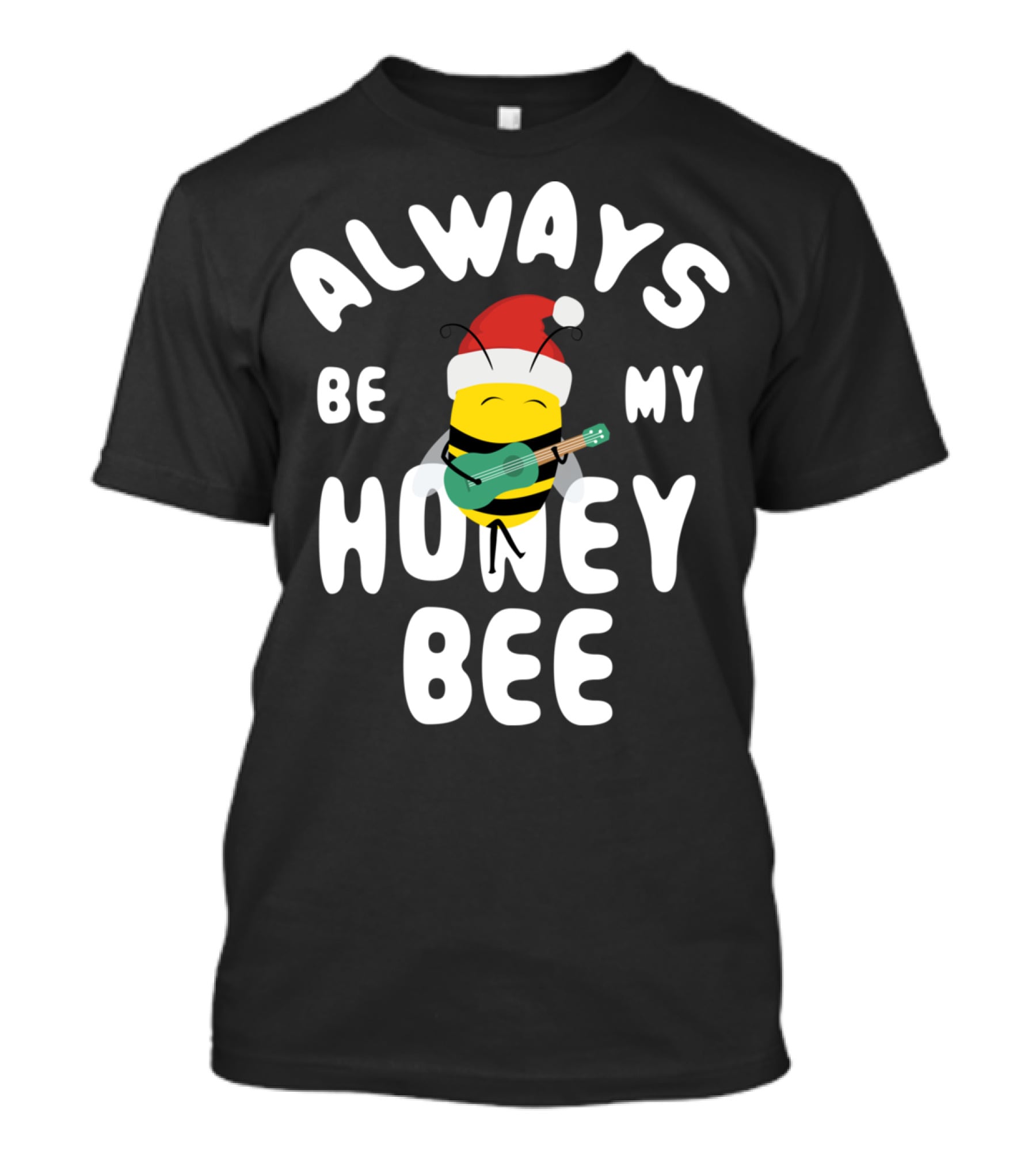 Always Be My Honey Bee Christmas Bee With Santa Hat And Guitar T-Shirt