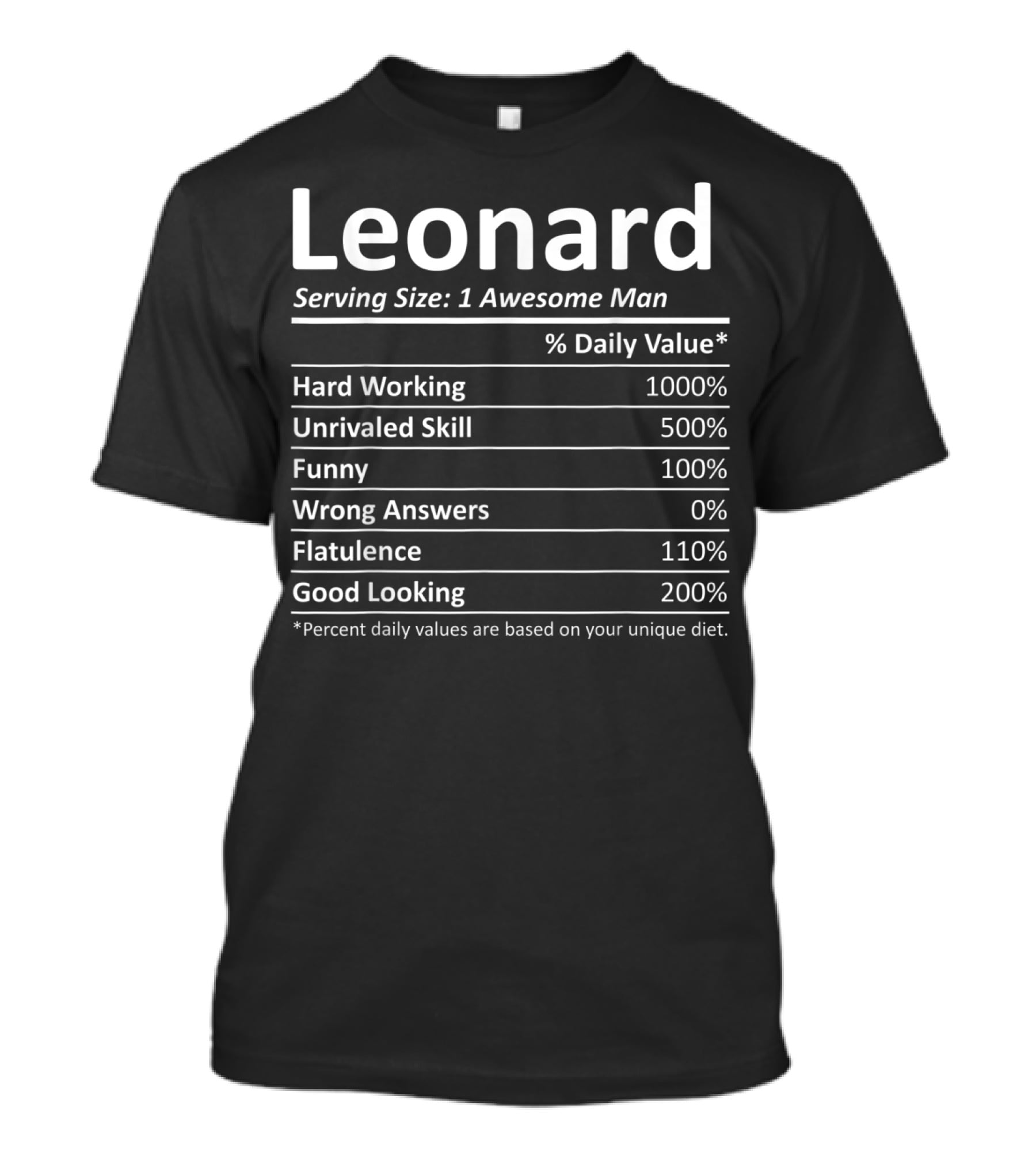 Leonard Serving Size 1 Awesome Man Hard Working Unrivaled Skill Funny Good Looking T-Shirt