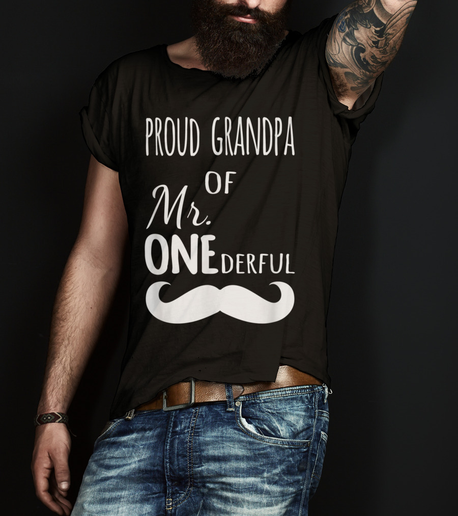 Proud Grandpa Of Mr Onederful Mustache Celebratory Family T-Shirt