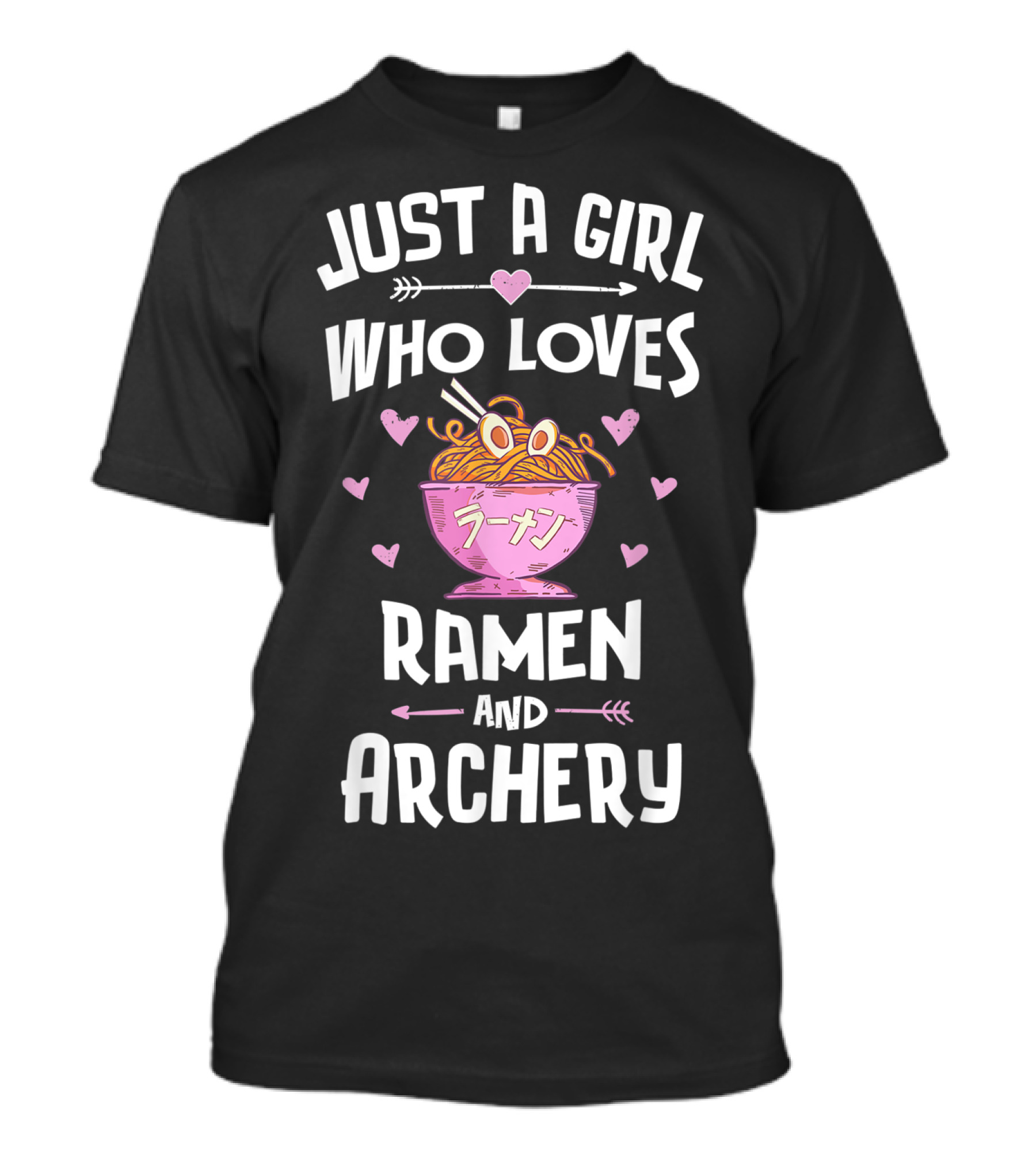 Just A Girl Who Loves Ramen And Archery T-Shirt
