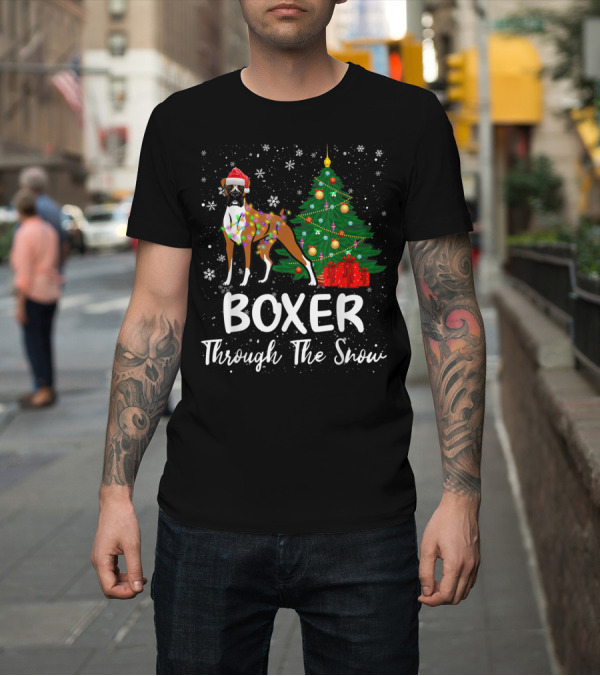 Shirt: Boxer Through The Snow Christmas Dog Holiday Tree Santa Hat T-Shirt Boxer Through The Snow Christmas Dog Holiday Tree Santa Hat T-Shirt
