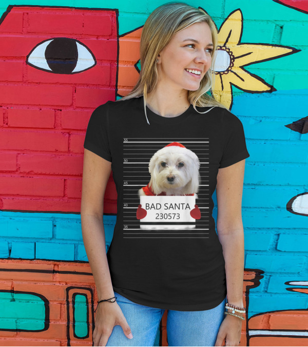 Maltese Mugshot Bad Santa Christmas 230573 T-Shirt