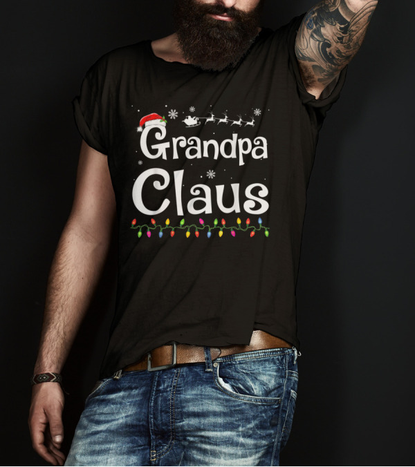 Grandpa Claus Funny Family Santa With Sleigh Reindeer And Christmas Lights T-Shirt