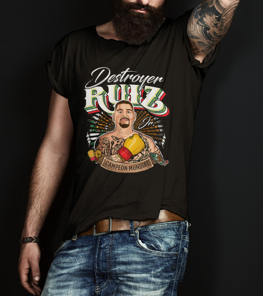 Destroyer Ruiz Jr. Campeón Mundial Andy Ruiz Box Mexicano T-Shirt