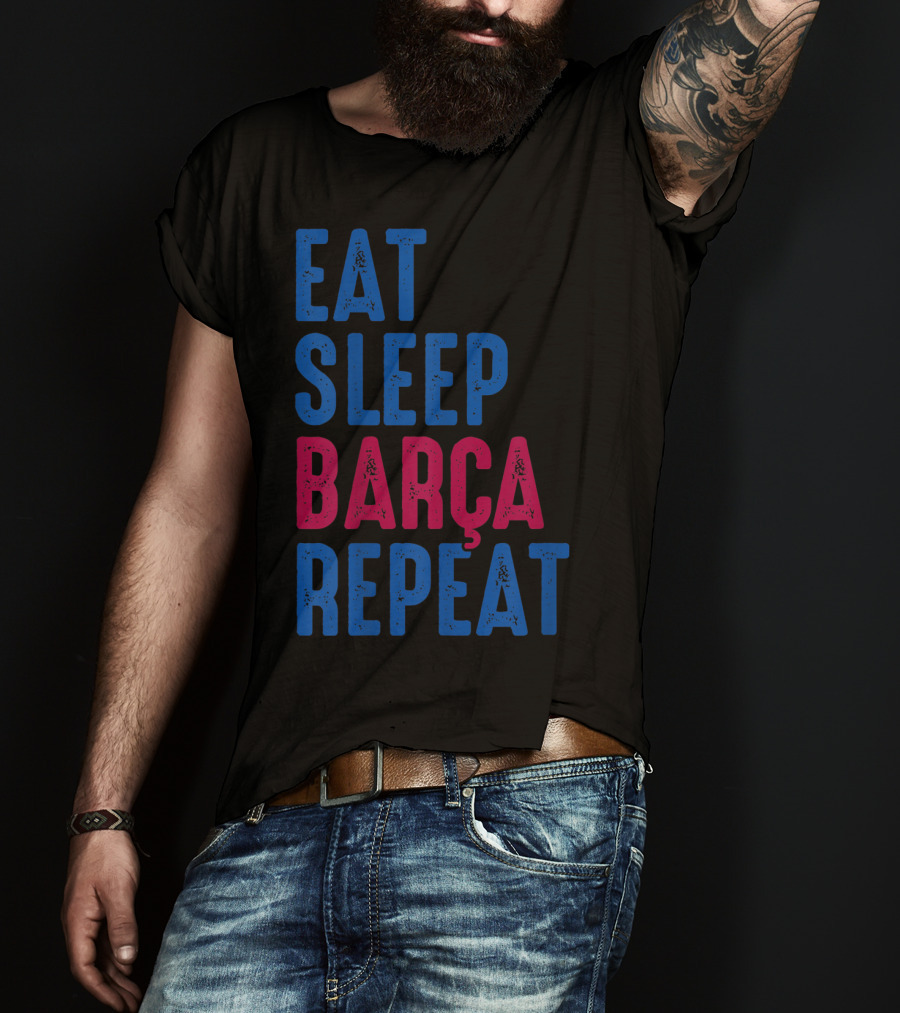 Eat Sleep Barça Repeat Barcelona Catalonia Spain T-Shirt