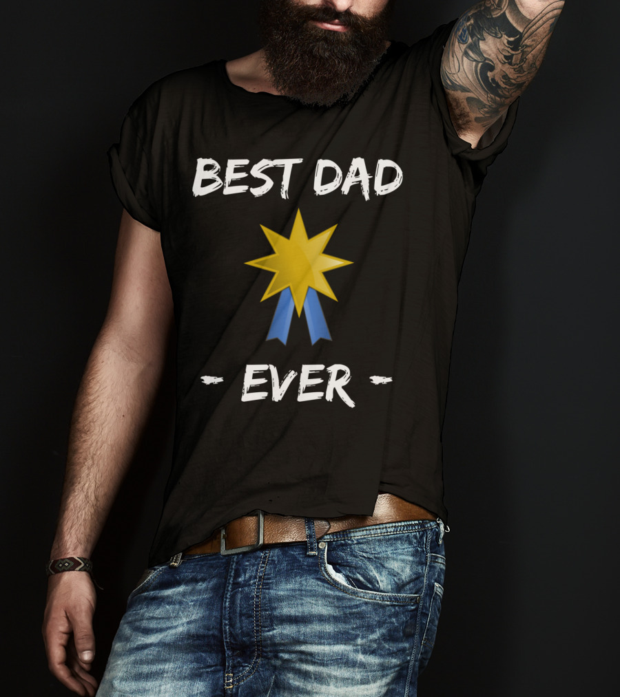 Best Dad Ever Gold Star Blue Ribbon Father's Day T-Shirt