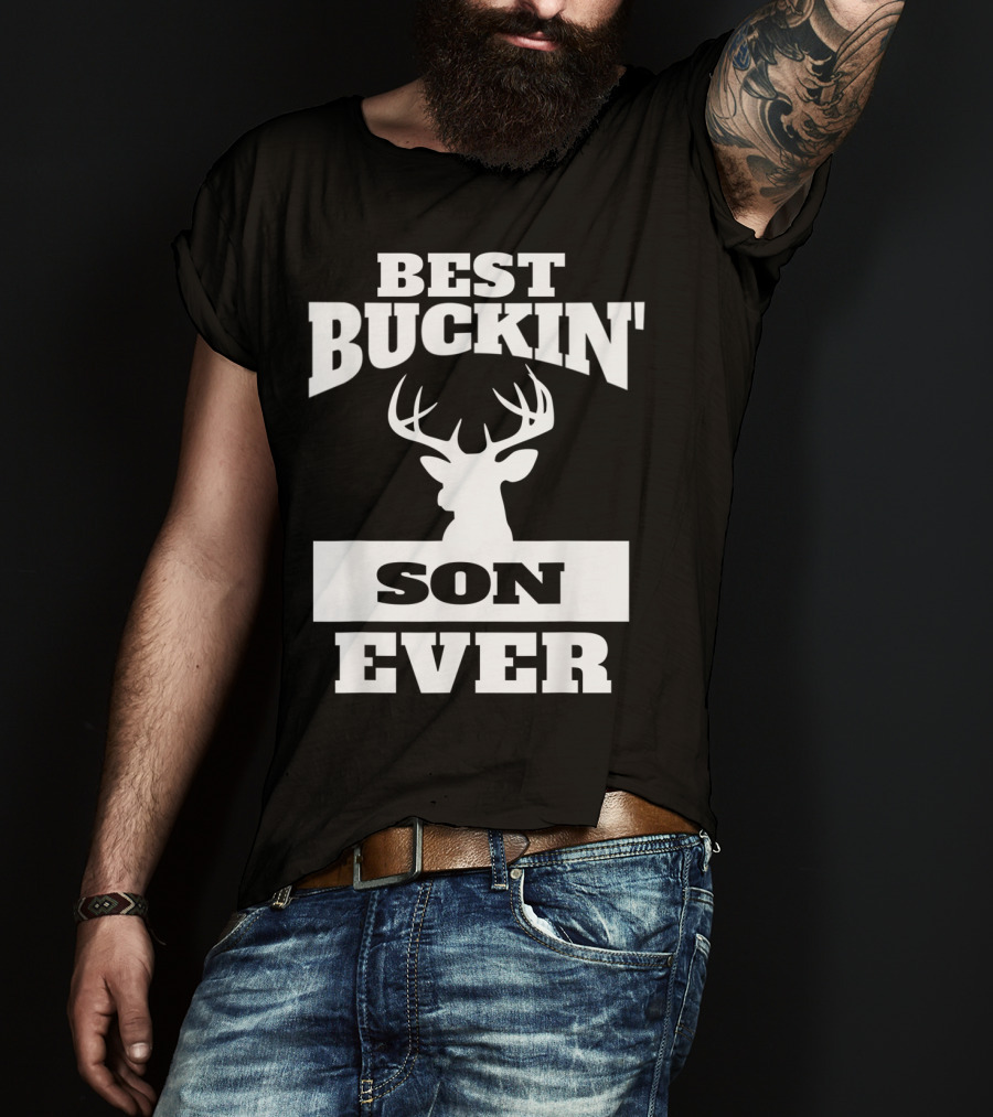 Best Buckin' Son Ever Deer Hunting Son T-Shirt