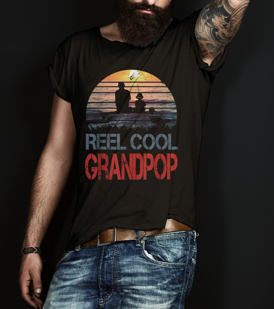 Father's Day Gifts Fishing Reel Cool Grandpop T-Shirt