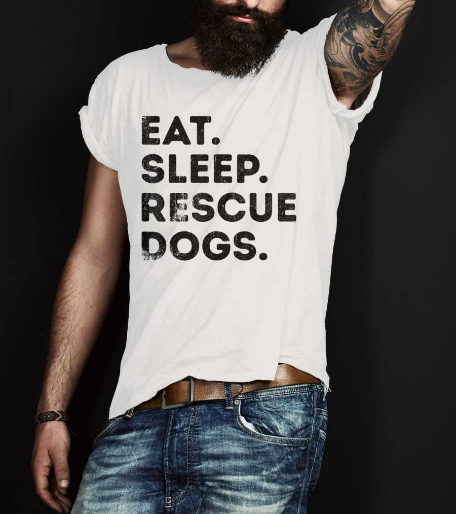 Eat Sleep Rescue Dogs Funny Animals T-Shirt