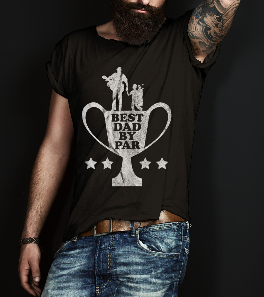 Funny Golf Fathers Day Trophy Best Dad By Par T-Shirt