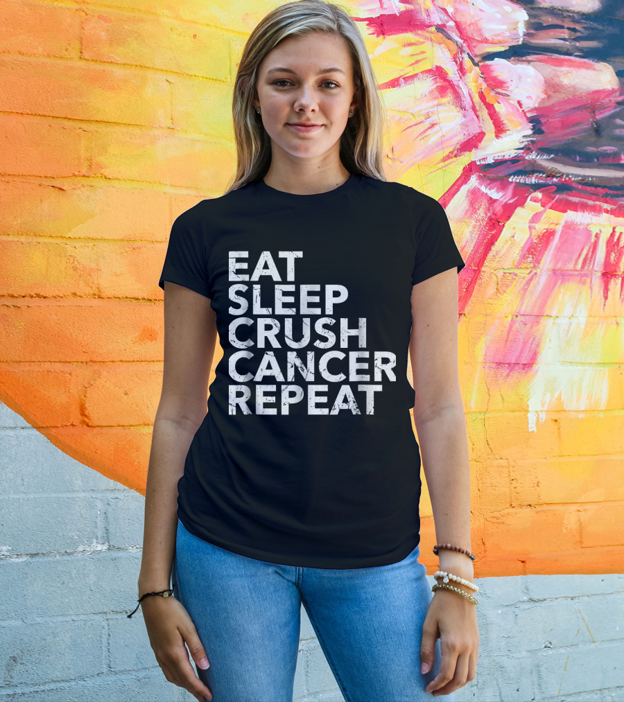 Eat Sleep Crush Cancer Repeat T-Shirt