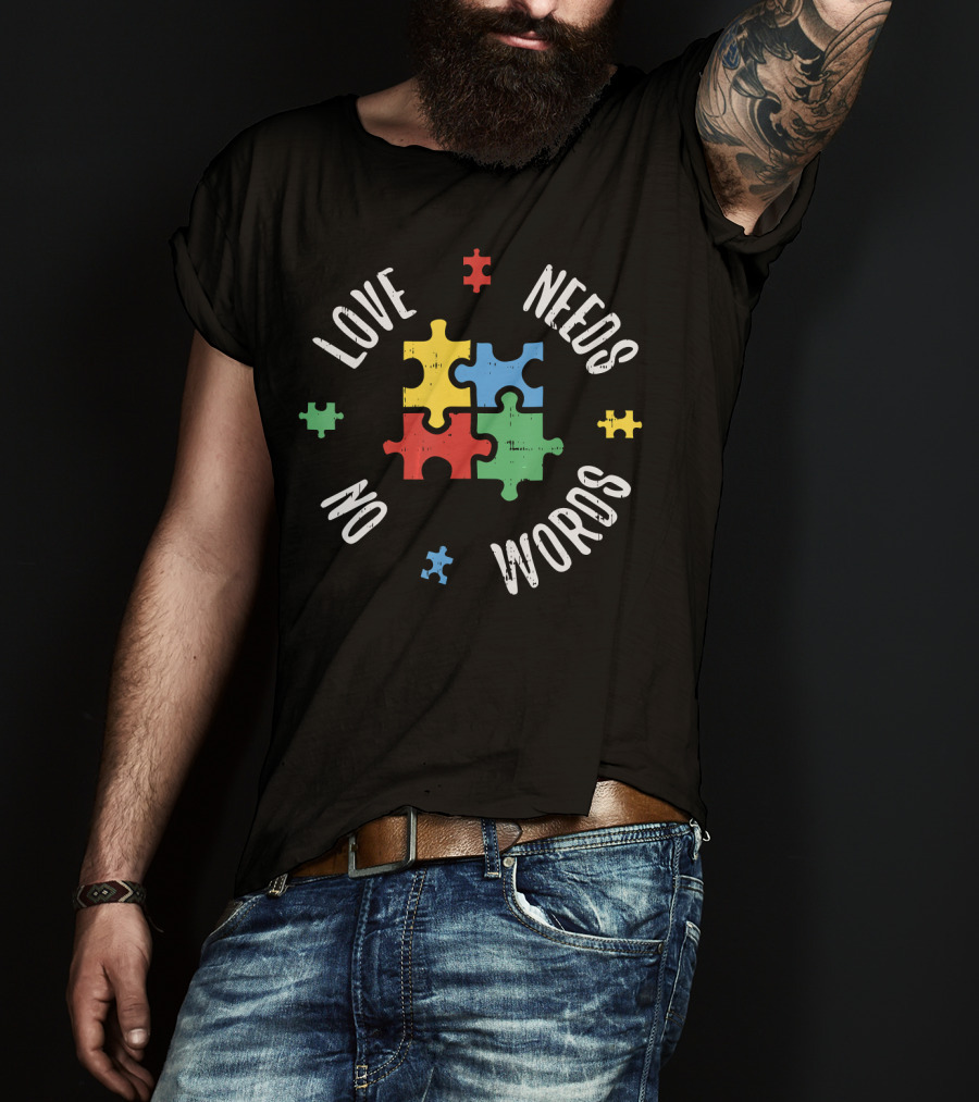 Autism Awareness Teacher Love Needs No Words Special Ed Puzzle Pieces T-Shirt